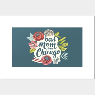 Best Mom From Chicago, mothers day gift ideas, i love my mom Posters and Art